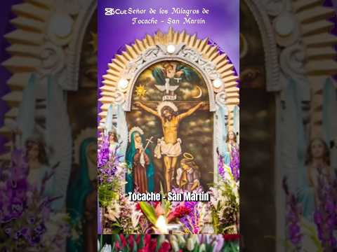 Oración al Señor de los Milagros de Tocache - San Martín (Perú) #señordelosmilagros #tocacheperú