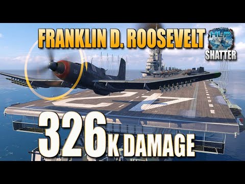 AirCarrier Franklin D. Roosevelt on map Shatter, 326k damage - World of Warships