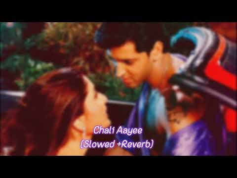 Chali Aayee (Slowed + Reverb) | KK, K.S Chithra | Main Prem Ki Deewani Hoon #missyoukk