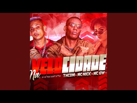 Na Velocidade (feat. MC GW & Mc Nick)