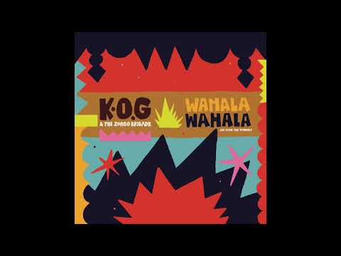 K.O.G & The Zongo Brigade - For My People (Official Audio)