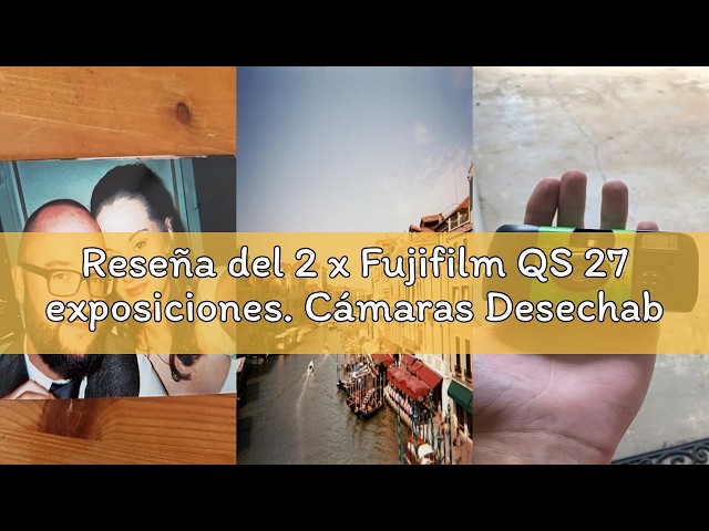 Vídeo relacionado con 2 x Fujifilm QS 27 exposiciones. Cámaras Desechables