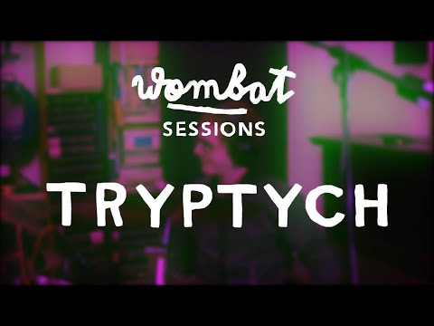 Tryptych - Wombat sessions