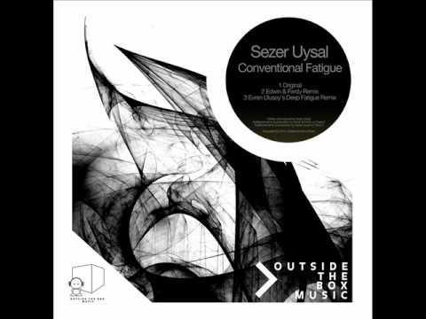 Sezer Uysal - Conventional Fatique (Edwin & Ferdy Remix) - Outside The Box Music