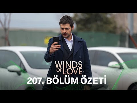 Rüzgarlı Tepe 207. Bölüm Özeti | Winds of Love Episode 207 Recap (Eng Sub)
