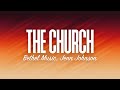 The Church (Lyrics) - Bethel Music, Jenn Johnson