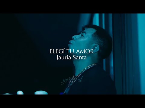 “ELEGI TU AMOR” //JAURIA SANTA// PREVIO