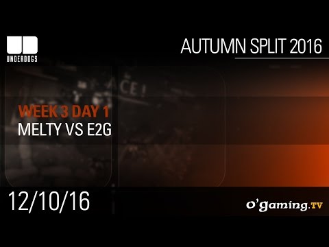 Melty vs E2G - Underdogs Autumn Split 2016 W3D2