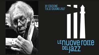 RALPH TOWNER - Le Nuove Rotte del Jazz 2017 - 10/06/2017