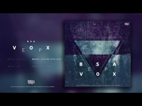 BSA - Give Me Your Love