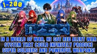 🔥He Activated a War System, Cloned Endless Soldiers and Weapons, and Built a Private Military Empire
