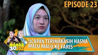 Download lagu Ucapan Terimakasih Hasna Ke Faris, Malu Malu Gitu - Mahar 30 Juz Eps 23 mp3 Download lagu Ucapan Terimakasih Hasna Ke Faris, Malu Malu Gitu - Mahar 30 Juz Eps 23 mp3