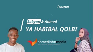 Download lagu Ya Habibal Qolbi - Sabyan & Ahmed Duet Mix (Arabic & English) mp3