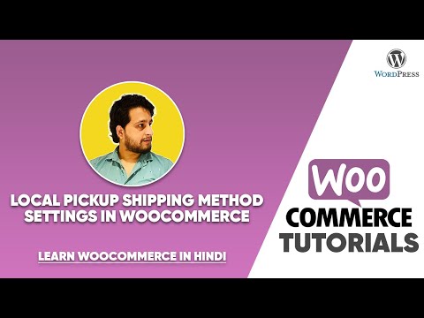 Local Pickup Shipping method settings in Woocommerce (हिंदी)