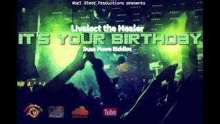 Livalect the Healer - It's Your Birthday [Earthstrong] (Crates Riddim)