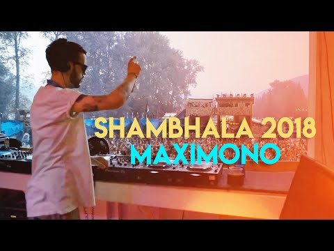 MAXIMONO Aftermovie @Shambhala Music Festival 2018 - Pagoda Stage