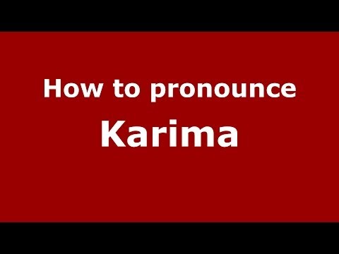 How to pronounce Karima (Arabic/Morocco) - PronounceNames.com
