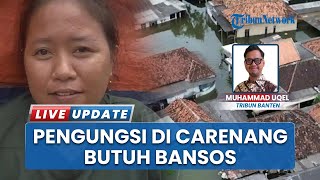 Ngeluh Kedinginan dan Banyak Nyamuk, Pengungsi Banjir Carenang Serang Butuh Uluran Tangan