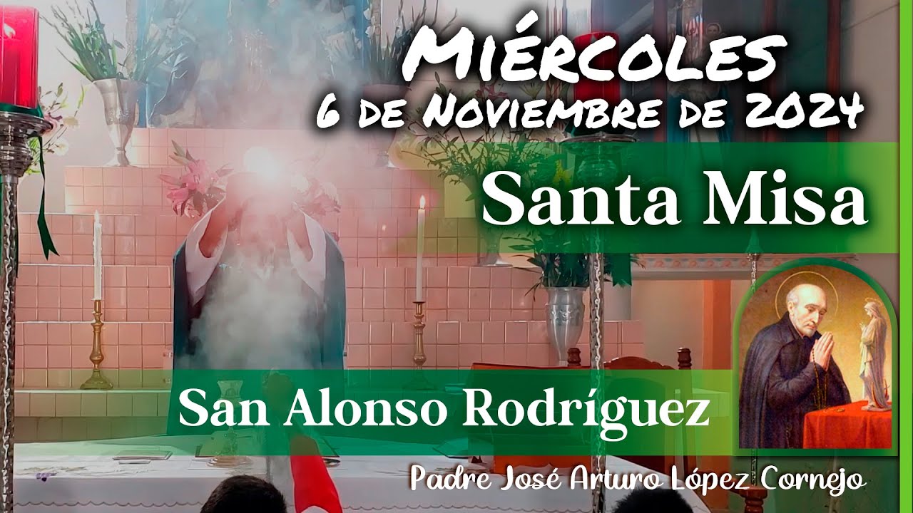✅ MISA DE HOY miércoles 6 de Noviembre 2024 - Padre Arturo Cornejo