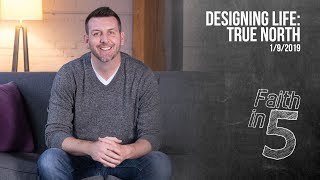 Designing Life: True North