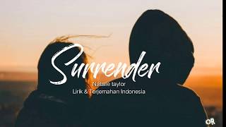 Download lagu Lirik Natalie taylor - Surrender |Lirik Dan Terjemahan Indonesia mp3