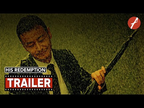 His Redemption (2025) 我们终将要和世界握手言和 - Movie Trailer - Far East Films