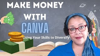 How to Make Money With Canva Using Skills That You Have! | Diversify Your Income