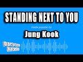 Jung Kook Standing Next To You Karaoke Version