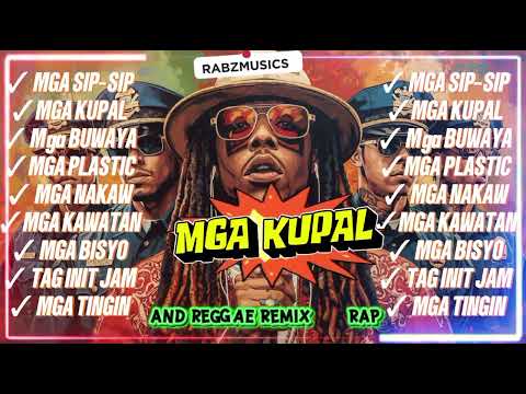 MGA KUPAL|| RAP AND REGGAE REMIX||@Rabzmusics @MusicprinceFR @MUSICFRANZ @Musicgin-123