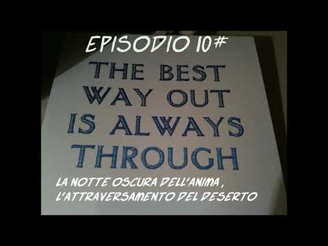 podcast 10# Attraversare il deserto, la notte oscura dell'anima