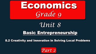 Grade 9 Economics unit 8 part 2 | Basic Entrepreneurship