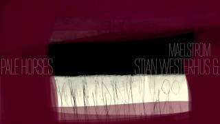 Stian Westerhus & Pale Horses — Maelstrom