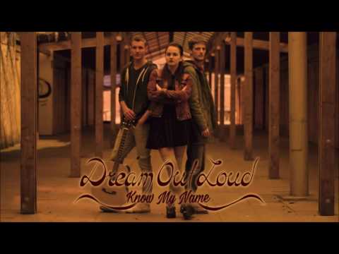 Dream Out Loud - Dream Out Loud - Know My Name (Official Audio)