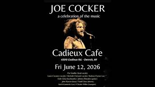 Joe Cocker Tribute  "Let's Go Get Stoned"  Cadiieux Cafe June 12, 2026