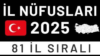 2025 Türkiye Nüfusu - Nüfusa Göre Sıralı Şekilde 81 İlin Nüfusu - İlle