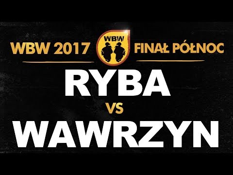 Ryba 🆚 Wawrzyn 🎤 WBW 2017 Finał Północ (freestyle rap battle)
