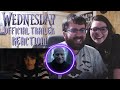 Wednesday Addams | Official Trailer REACTION!!! (WE CAN'T WAIT FOR THIS SHOW!)