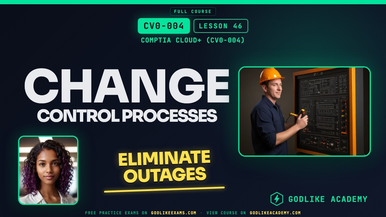 Change Control Processes