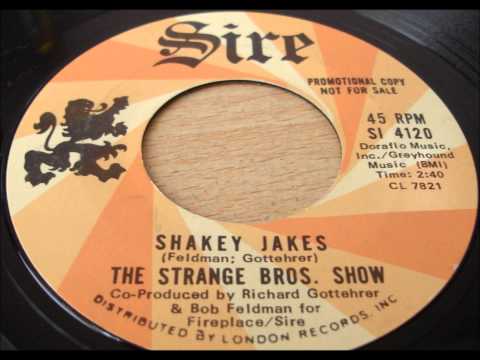 The Strange Bros    Shakey Jakes