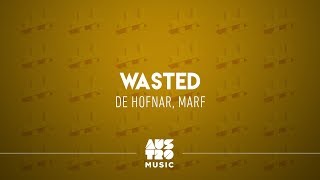 De Hofnar, MARF - Wasted (EP: Kings and Queens, Pt. 2)