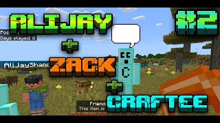 Minecraft with AliJay ft Zack and.. Craftee?!?! Part 2