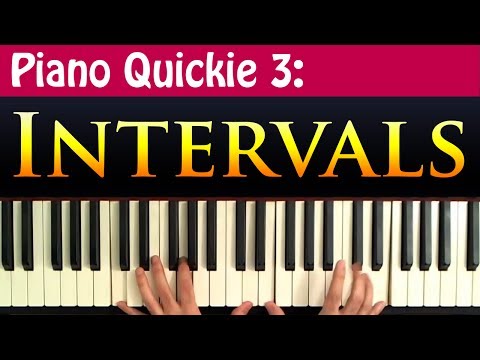 Piano Quickie 3: Intervals Explained