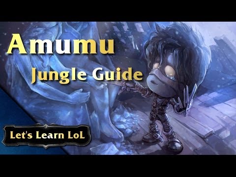 Let's Learn LoL - Amumu Jungle Guide