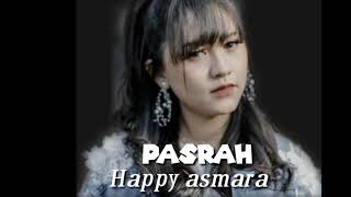 Download lagu Pasrah - Happy Asmara mp3 Download lagu Pasrah - Happy Asmara mp3
