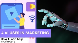 4 Ways to Use Artificial Intelligence (AI) In Marketing