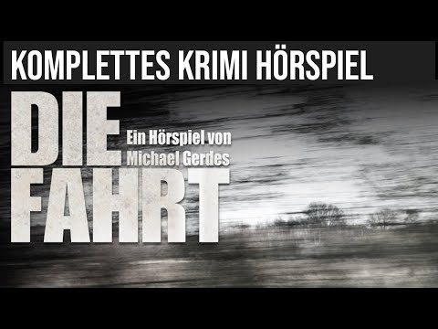 Die Fahrt // Krimi Drama - Komplettes Hörspiel