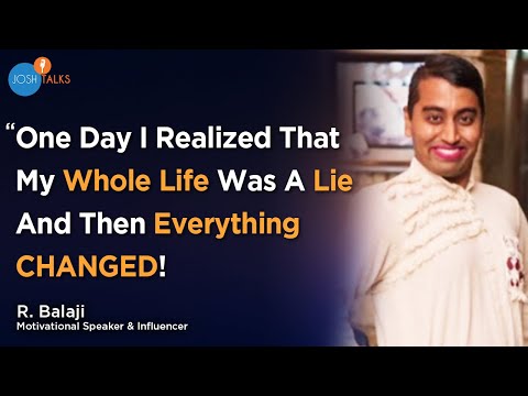 Learn To Accept Yourself: You Can Change Your Life | R. Balaji | Josh Talks
