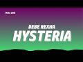 Bebe Rexha Hysteria Lyrics