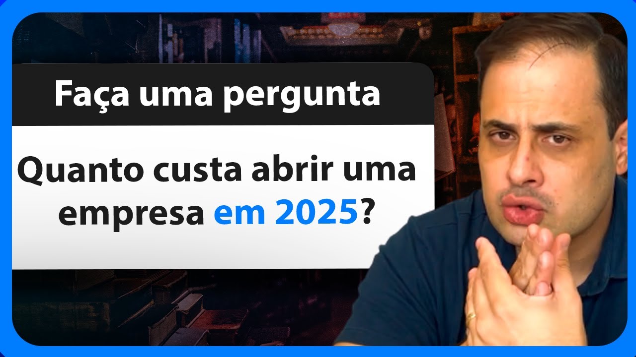 O CUSTO REAL DE ABRIR UMA EMPRESA EM 2025 REVELADO!