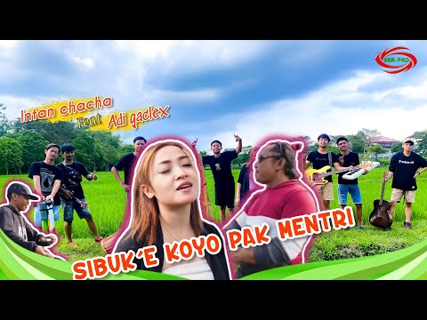 Intan Chacha Ft. Edi Gaclex - Sibuk'e Koyo Pak Mentri (Official Music Video)